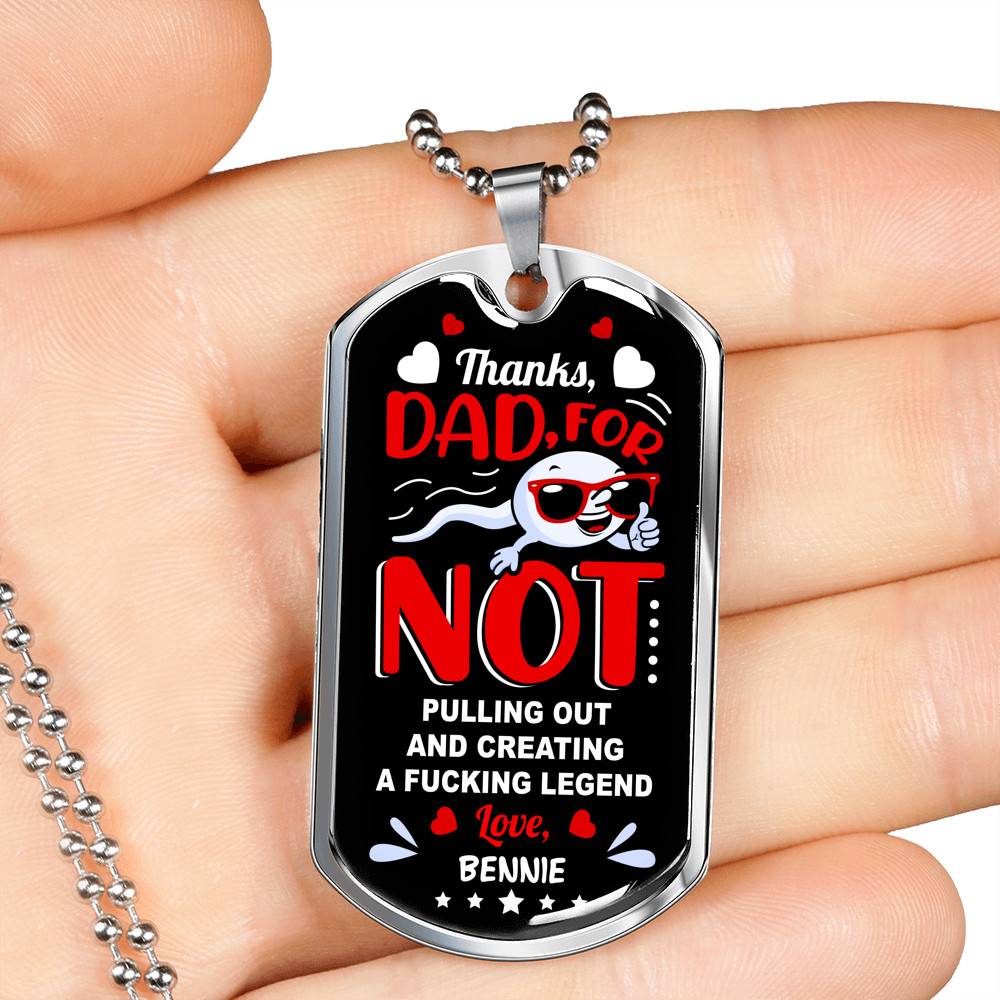 Personalized Sperm Thanks Dad for Not Pulling Out and Creating a Fcking Legen-d Father's Day Dog Tag Pendant Necklace