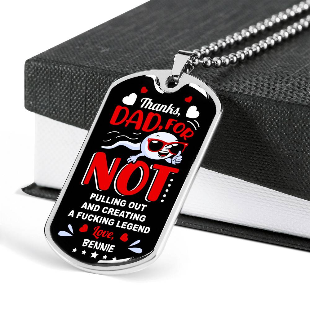 Personalized Sperm Thanks Dad for Not Pulling Out and Creating a Fcking Legen-d Father's Day Dog Tag Pendant Necklace
