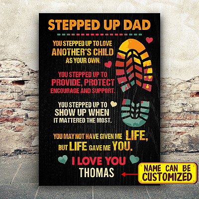 Alternative view of Personalized Stepped Up Dad You Stepped Up To Love Another's Child As Your Own Framed Canvas Prints - Unframed Poster