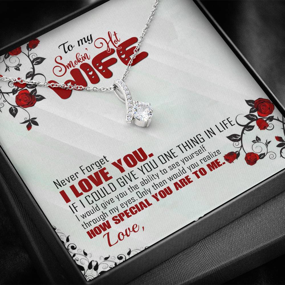 To My Smoking Hot Wife Alluring Beauty Necklace - Never Forget That I Love You Anniversary Jewelry Gift