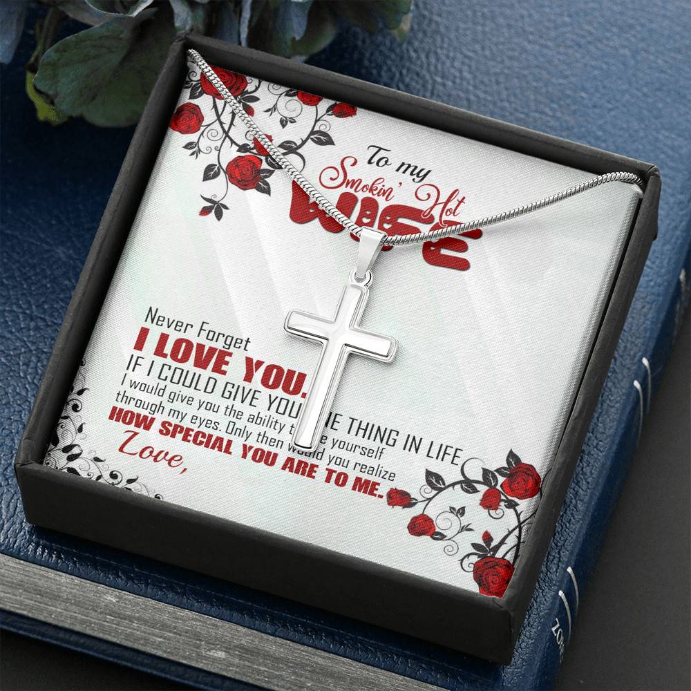 To My Smoking Hot Wife Artisan Crafted Cross Necklace - Never Forget I Love You Anniversary Jewelry Gift