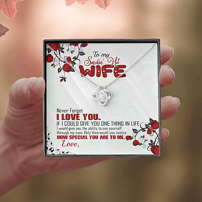 To My Smoking Hot Wife Love Knot Necklace - Never Forget That I Love You Anniversary Jewelry Gift