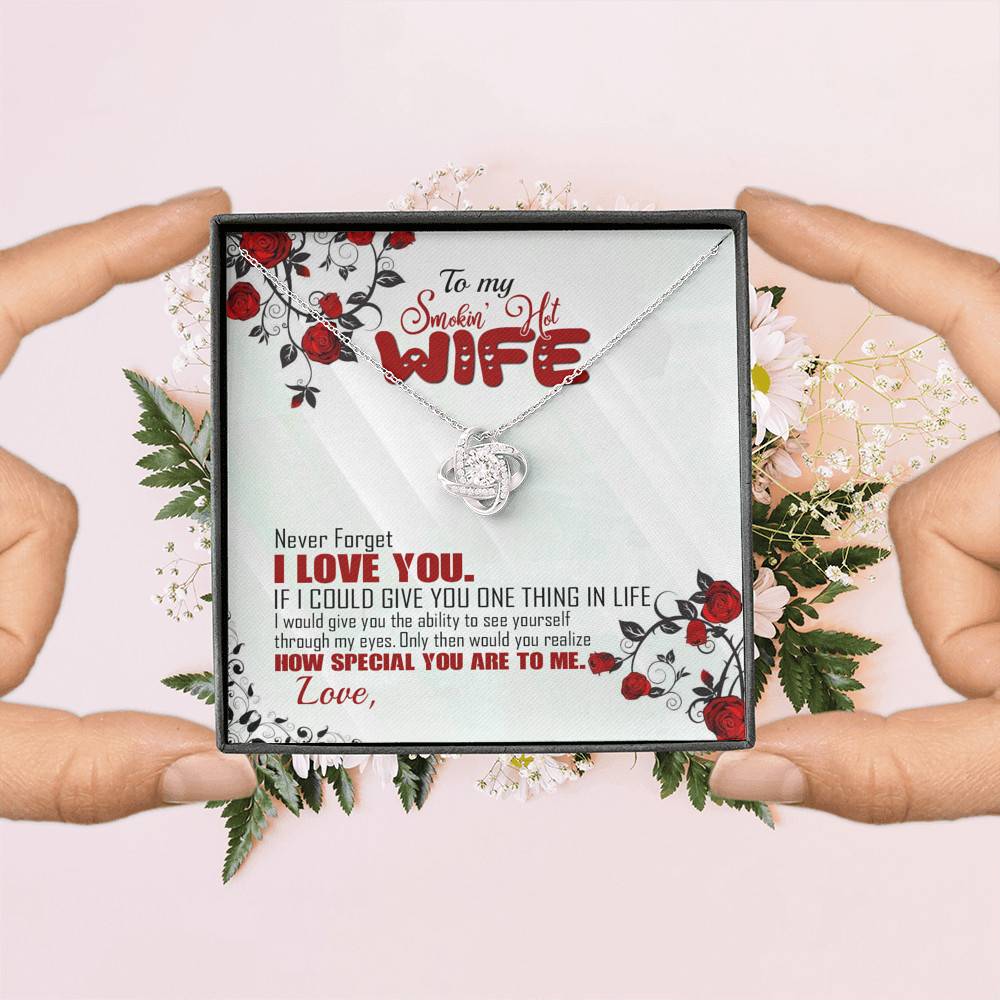 To My Smoking Hot Wife Love Knot Necklace - Never Forget That I Love You Anniversary Jewelry Gift