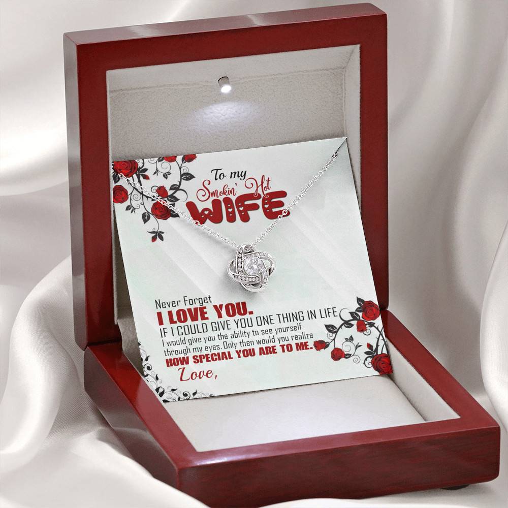 To My Smoking Hot Wife Love Knot Necklace - Never Forget That I Love You Anniversary Jewelry Gift