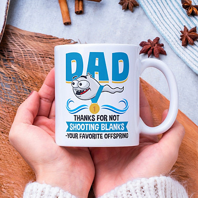 Dad Thanks For Not Shooting Blanks Your Favorite Offspring Coffee Mug - Sperm Father's Day Travel Bottle