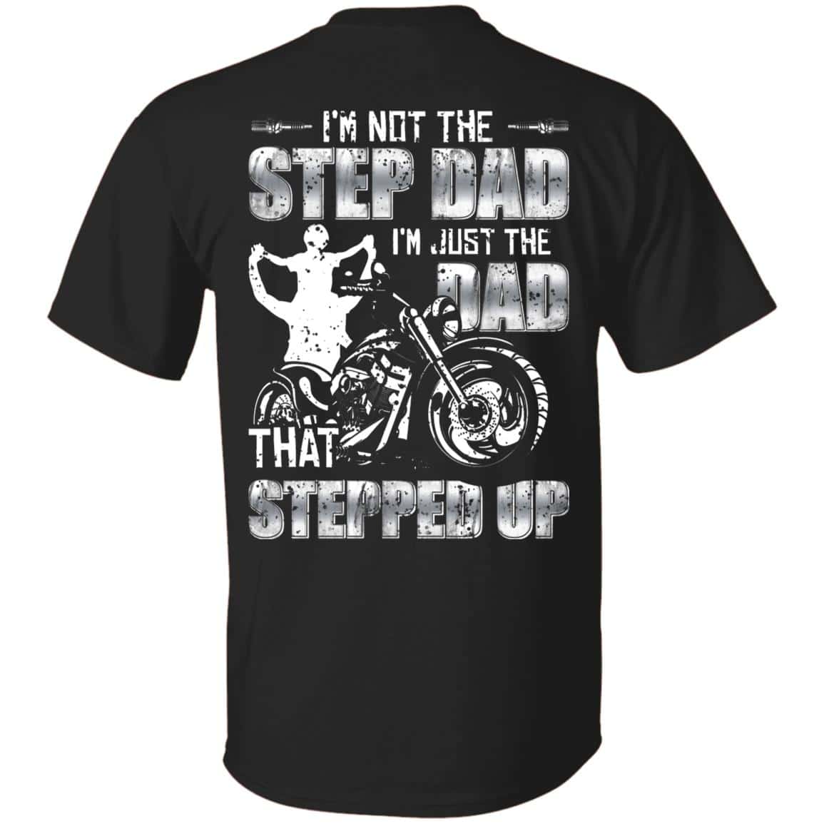 Stepped Dad Shirt, Black, Unisex T-Shirt Stepped Dad Shirt, Black, Unisex T-Shirt