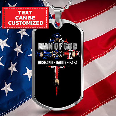 Personalized Man Of God Husband Daddy Hero Veteran Dad 4th of July Father's Day Meme Saying Dog Tag Necklace