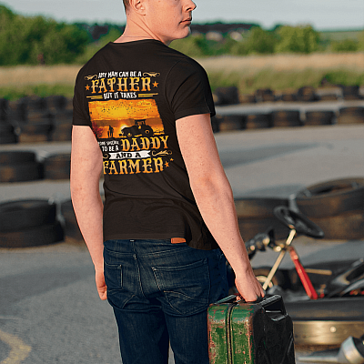 Alternative view of Any Man Can Be A Father But It Takes Someone Special To Be A Daddy And A Farmer Print On Back Only T-Shirt