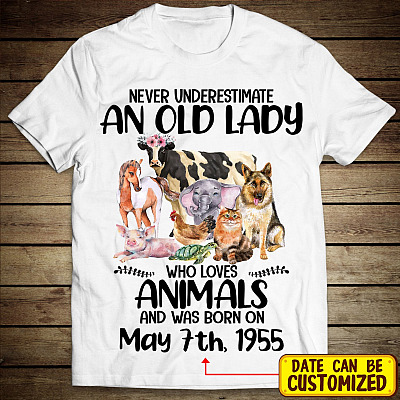Personalized Never Underestimate Old Lady Love Animals T-Shirt - Funny Love Animals Shirt For Lady