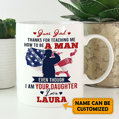Personalized Female Veteran Dear Dad Thanks For Teaching Me How To Be A Man Ceramic Coffee Mug - Beer Stein
