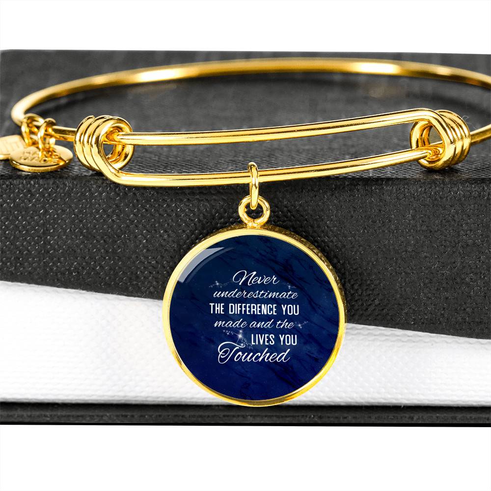 Never Underestimate the Difference You Made and The Lives You Touched Circle Pendant Necklace - Bangle