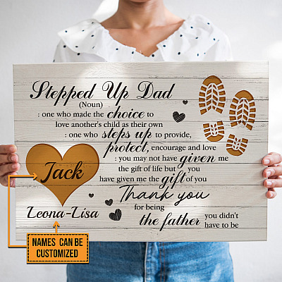 Personalized Stepped Up Dad One Who Made The Choice to Love Gallery Wrapped Framed Canvas - Unframed Poster
