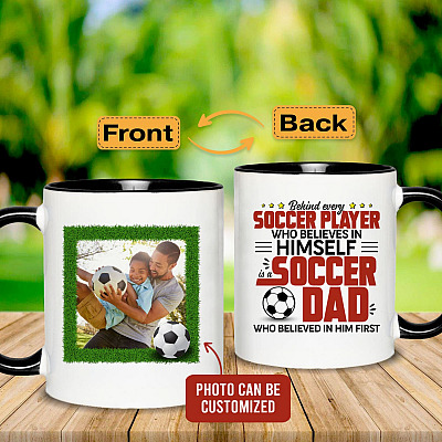 Alternative view of Custom Photo Behind Every Soccer Player Who Believes In Himself Is A Soccer Dad 2 Side Printed Accent Coffee Mug