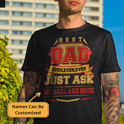 Alternative view of Personalized Best Dad Ever Just Ask T-shirt - Custom Father's Day Shirt For Dad