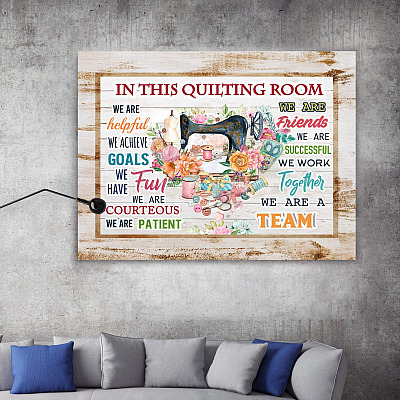 In This Quilting Room We Are A Team Gallery Wrapped Framed Canvas Prints - Unframed Poster - Wall Art