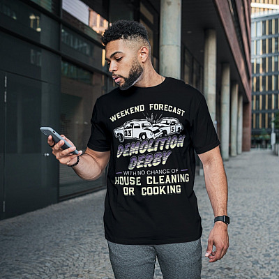 Alternative view of Weekend Forecast Demolition Derby With No Chance Of House Cleaning Or Cooking T-Shirt - Demolition Derby Shirt