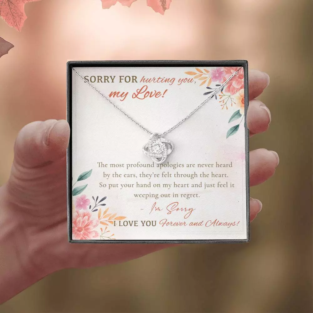 Sorry For Hurting You My Love I'm Sorry I Love You Forever And Always Apology Gifts Love Knot Necklace