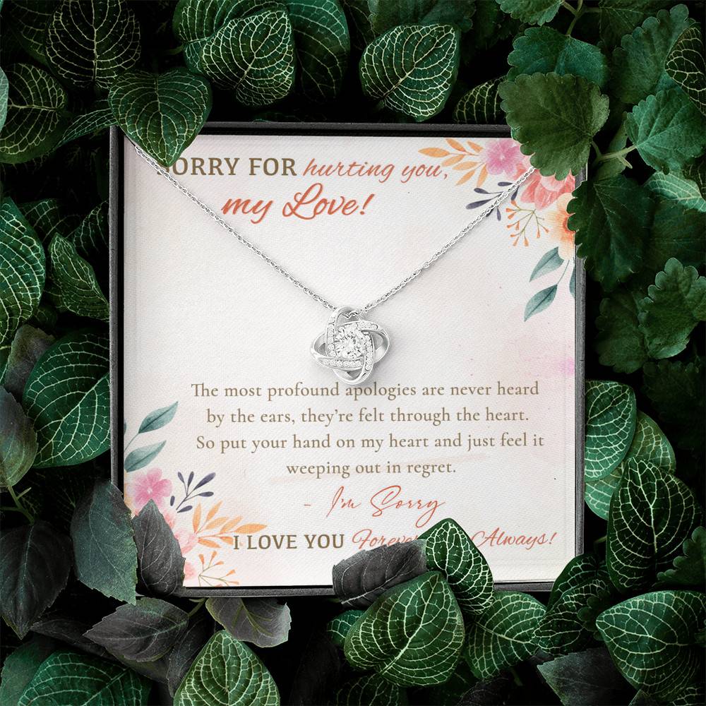 Sorry For Hurting You My Love I'm Sorry I Love You Forever And Always Apology Gifts Love Knot Necklace
