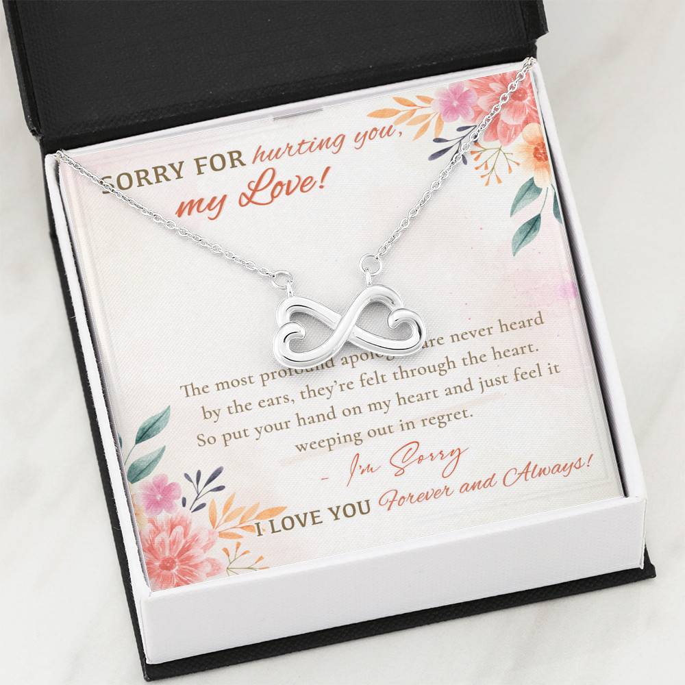 Sorry For Hurting You My Love I'm Sorry I Love You Forever And Always Apology Gifts Infinity Heart Pendant Necklace