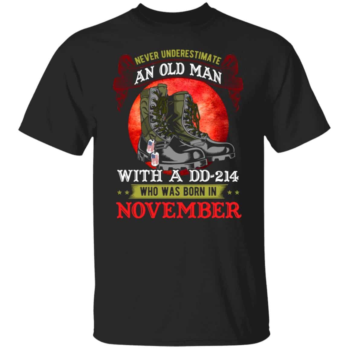 Never Underestimat nov Veteran Gifts, Black, Unisex T-Shirt Never Underestimat nov Veteran Gifts, Black, Unisex T-Shirt