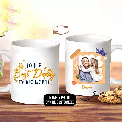 Personalized Custom Photo to The Best Daddy in The World Best Daddy Mug Two Sided Ceramic Coffee Mug