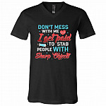 Don't Mess with Me Tshirt, Black, V-Neck T-Shirt