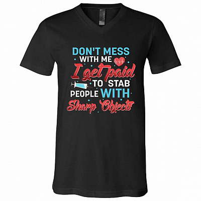 Don't Mess with Me Tshirt, Black, V-Neck T-Shirt