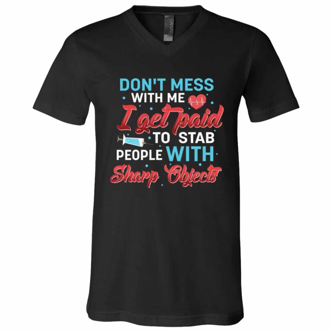 Don't Mess with Me Tshirt, Black, V-Neck T-Shirt