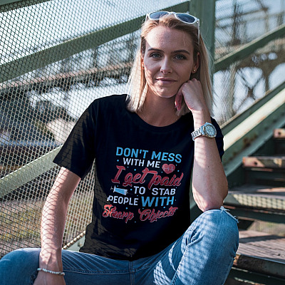 Alternative view of Don't Mess with Me I Get Paid to Stab People with Sharp Objects Dark T-Shirt - V-Neck Tee - Youth Tee