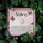 Sisters No Matter Where Life Takes Us We Will Always Be Connected by Heart Love Knot Necklace Sisters No Matter Where Life Takes Us We Will Always Be Connected by Heart Love Knot Necklace