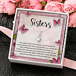 Sisters No Matter Where Life Takes Us We Will Always Be Connected by Heart Alluring Beauty Necklace