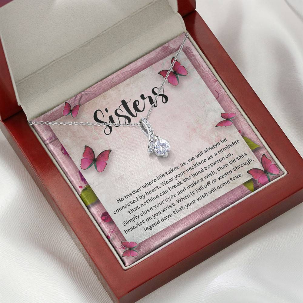 Sisters No Matter Where Life Takes Us We Will Always Be Connected by Heart Alluring Beauty Necklace