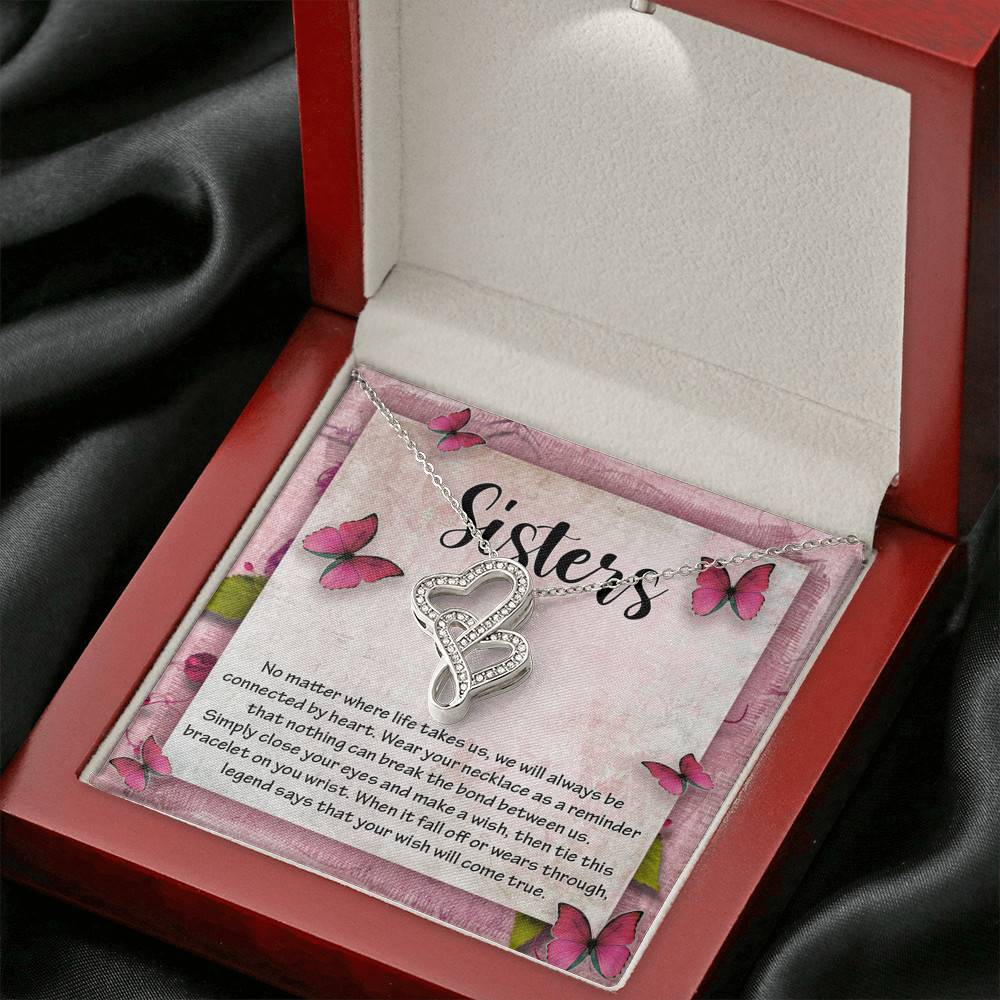 Sisters No Matter Where Life Takes Us We Will Always Be Connected by Heart Double Hearts Necklace