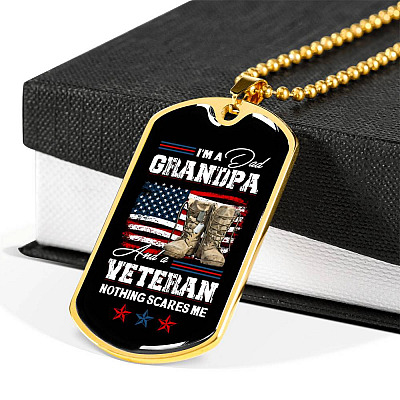 I'm a Dad Grandpa and A Veteran Nothing Scares Me - Veteran Grandpa Gift - Dog Tag Pendant Necklace