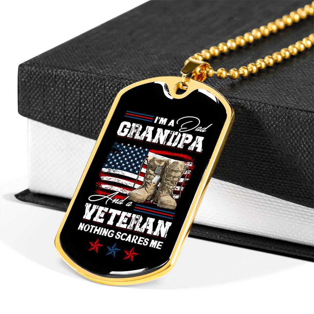 I'm a Dad Grandpa and A Veteran Nothing Scares Me - Veteran Grandpa Gift - Dog Tag Pendant Necklace