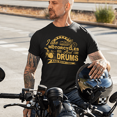 Alternative view of I Like Motorcycles And Drums And Maybe 3 People T-Shirt - Motorcycle Lover Shirt