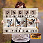 Personalized Photo Daddy To Us You Are The World Gallery Wrapped Framed Canvas Prints - Unframed Poster