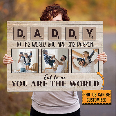 Personalized Photo Daddy To Us You Are The World Gallery Wrapped Framed Canvas Prints - Unframed Poster