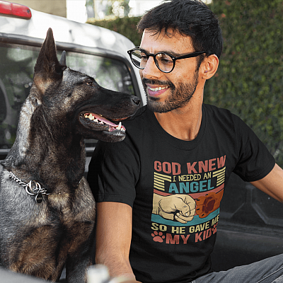 Alternative view of God Knew I Need An Angel So He Gave Me My Kid Dog T-Shirt - Funny Dog Dad Dog Mom Shirt