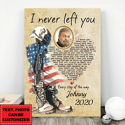 Custom Photo I Never Left You I Watch You Every Day Veteran Framed Canvas - Unframed Poster - Memorial Veteran Dad Gift