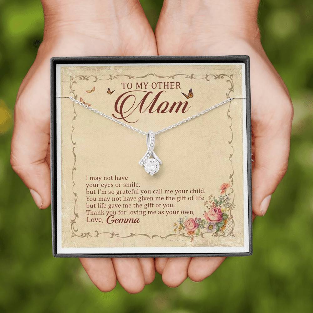 Personalized To My Other Mom I May Not Have Your Eyes Or Smile Alluring Beauty Necklace