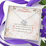 Bonus Daughter I Didn't Give You The Gift Of Life Life Gave Me The Gift Of You Stepdaughter Love Knot Necklace