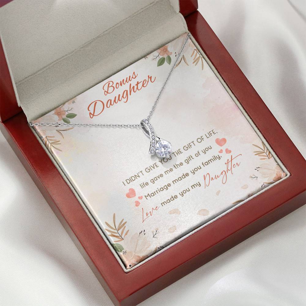 Bonus Daughter I Didn't Give You The Gift Of Life Life Gave Me The Gift Of You Stepdaughter Alluring Beauty Necklace