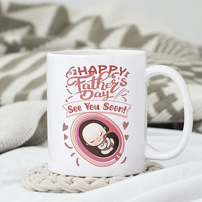 Daddy to Be Happy Father's Day See You Soon Ceramic Coffee Mug - Beer Stein - Water Bottle