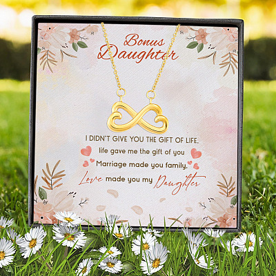 Bonus Daughter I Didn't Give You The Gift Of Life Life Gave Me The Gift Of You Infinity Heart Pendant Necklace