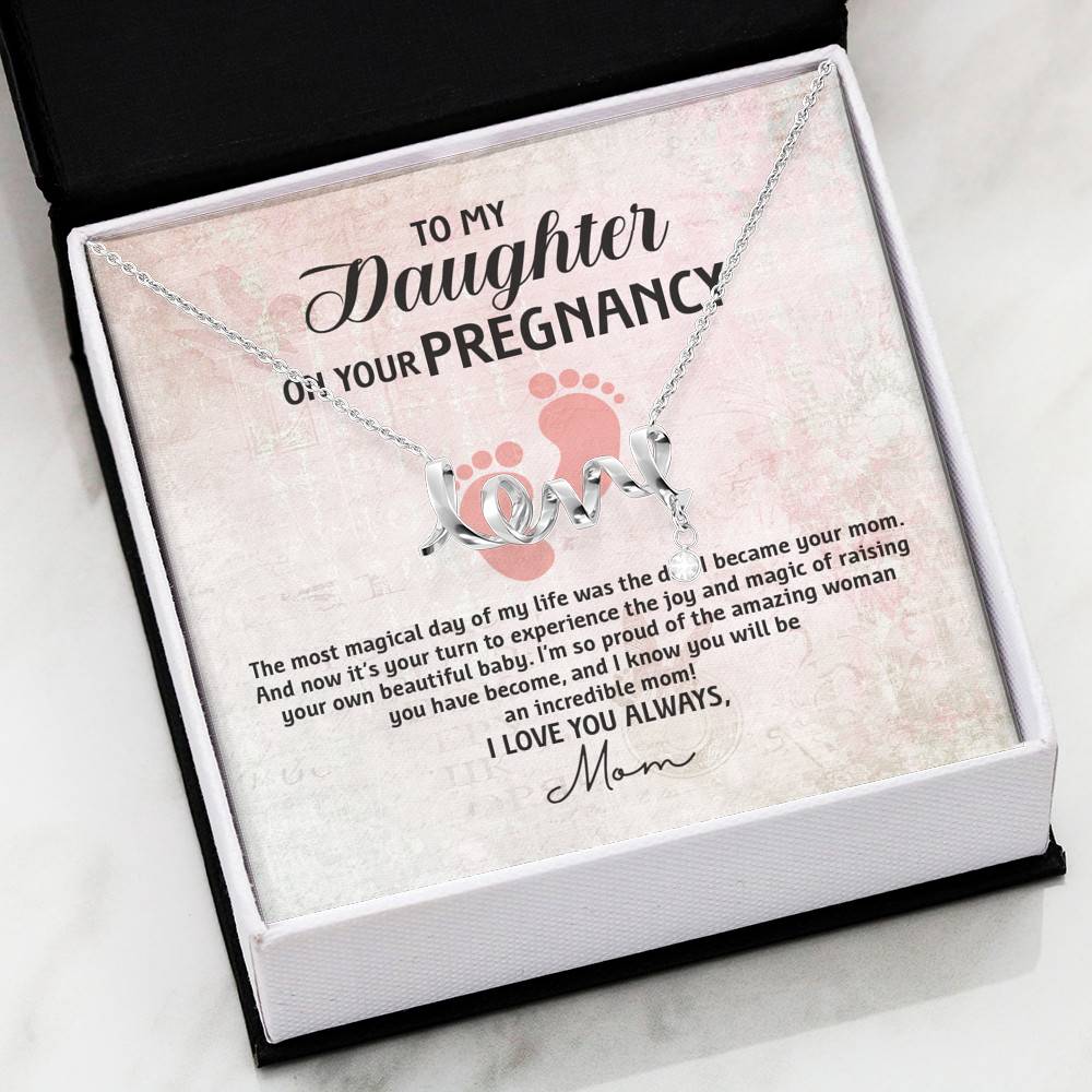 To My Daughter on Your Pregnancy the Most Magical Day I Love You Always Mom to Be Scripted Love Pendant Necklace
