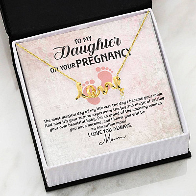 To My Daughter on Your Pregnancy the Most Magical Day I Love You Always Mom to Be Scripted Love Pendant Necklace