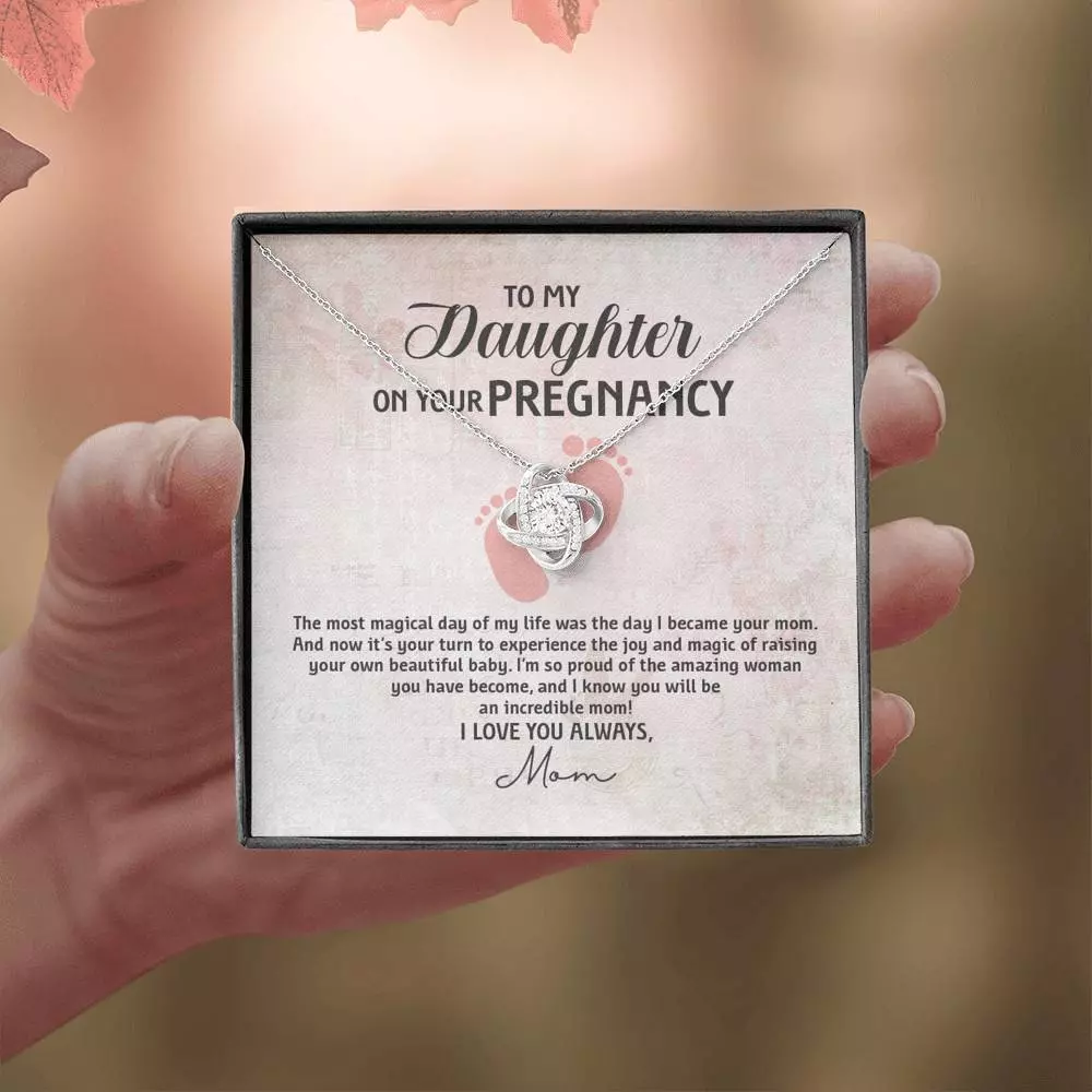 To My Daughter on Your Pregnancy the Most Magical Day I Love You Always Mom to Be Love Knot Pendant Necklace