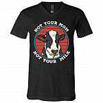 Not Your Mom Not Your Milk Vegan T-Shirt, Black, V-Neck T-Shirt Not Your Mom Not Your Milk Vegan T-Shirt, Black, V-Neck T-Shirt