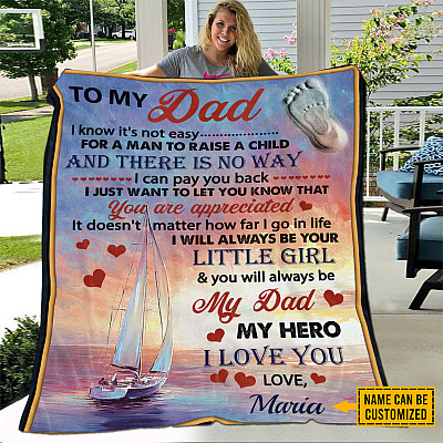Personalized Sailboat Daughter To My Dad I Know It's Not Easy For A Man To Raise A Child Blanket - Sherpa Blanket